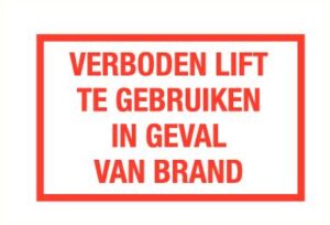Verboden de lift gebruiken bij brand