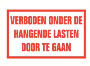 Verboden onder hangende last door te gaan