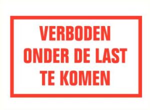 Verboden onder de last te komen