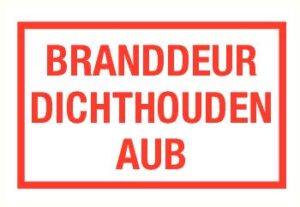 Branddeur dichthouden a.u.b.
